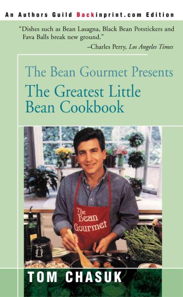 The Bean Gourmet Presents the Greatest Little Bean Cookbook cover