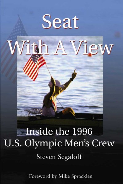 Seat with a View: Inside the 1996 U.S. Olympic Men's Crew cover