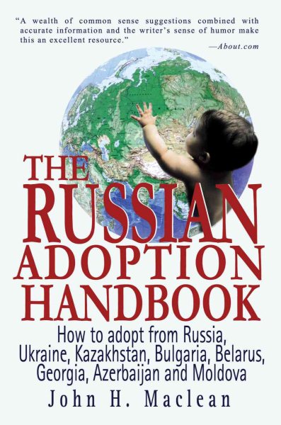 Russian Adoption Handbook: How to Adopt a Child from Russia, Ukraine and Kazakhstan cover