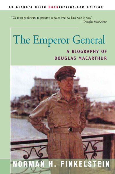 The Emperor General: A Biography of Douglas MacArthur cover