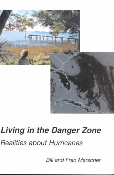 Living in the Danger Zone: Realities about Hurricanes cover