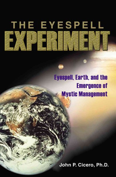 The Eyespell Experiment: Eyespell, Earth, and the Emergence of Mystic Management cover