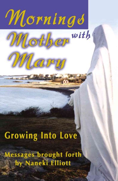 Mornings with Mother Mary: Growing Into Love cover