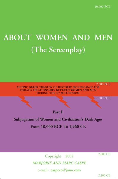 About Women and Men: An Epic Greek Tragedy of Historic Significance for Today's Women and Men