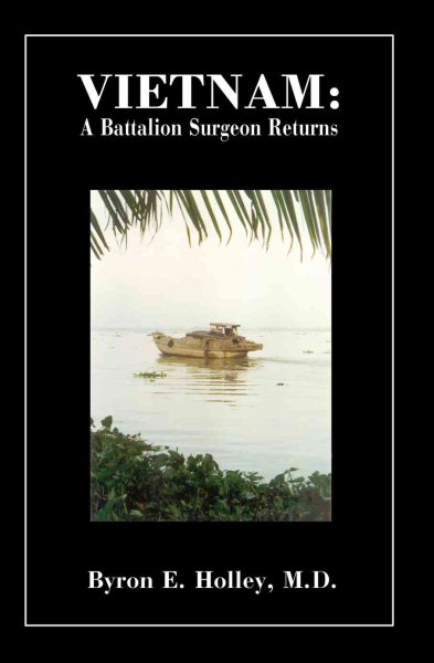 Vietnam: A Battalion Surgeon Returns cover