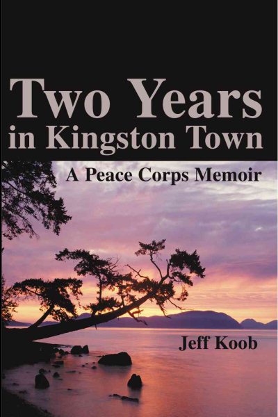 Two Years in Kingston Town: A Peace Corps Memoir cover