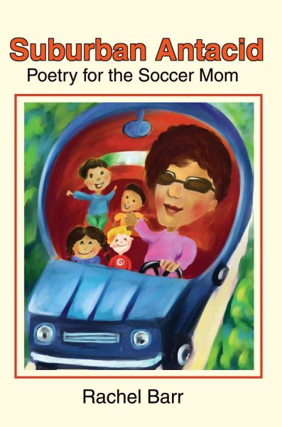 Suburban Antacid: Poetry for the Soccer Mom cover