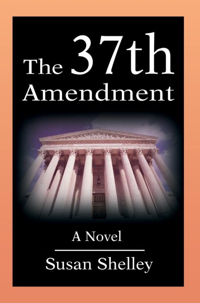 The 37th Amendment: A Novel cover