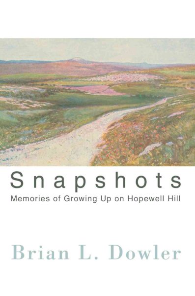 Snapshots: Memories of Growing Up on Hopewell Hill cover