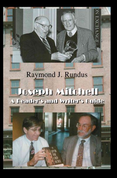 Joseph Mitchell: A Reader's and Writer's Guide