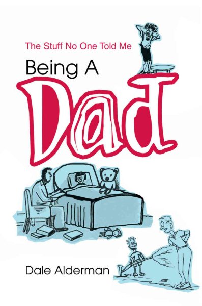 Being A Dad: The Stuff No One Told Me cover