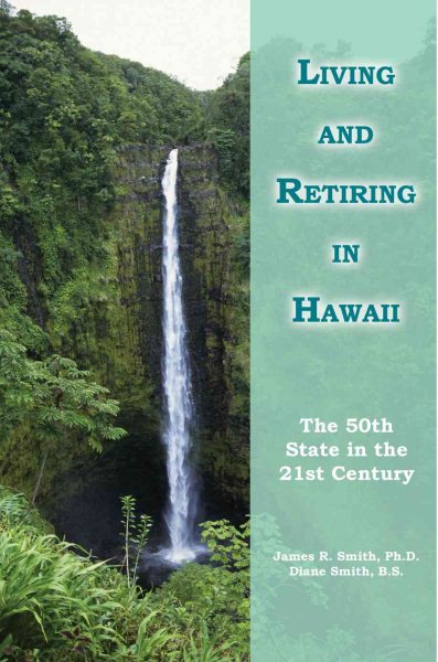 Living and Retiring in Hawaii: The 50th State in the 21st Century cover