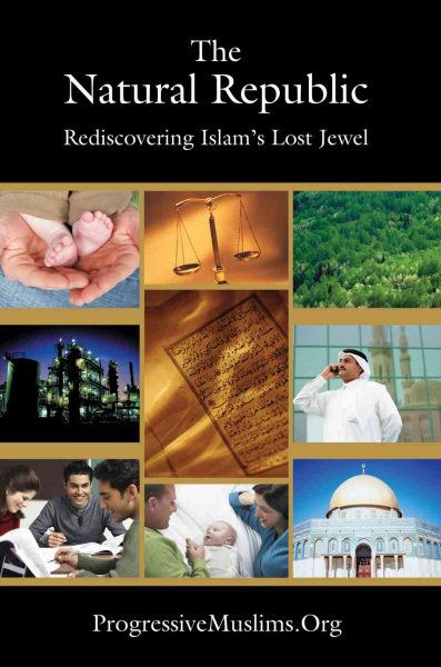 The Natural Republic: A Guide To Muslim Advancement Into The 21st Century cover