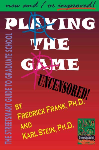 Playing the Game: The Streetsmart Guide to Graduate School cover