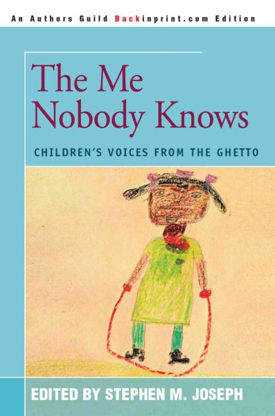 the me nobody knows: children's voices from the ghetto cover