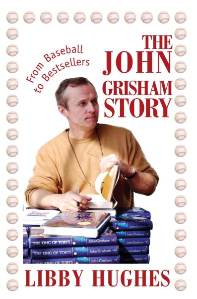 The John Grisham Story: From Baseball to Bestsellers cover