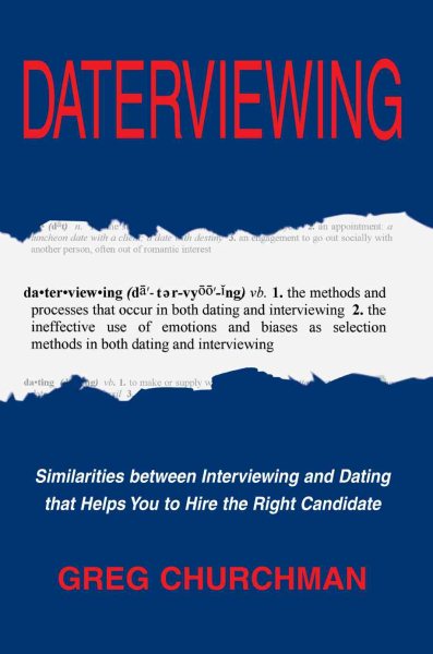 Daterviewing: Similarities between Interviewing and Dating that Helps You to Hire the Right Candidate cover