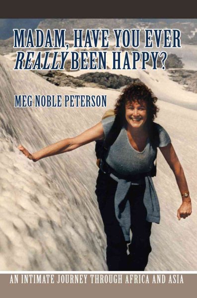Madam, Have You Ever Really Been Happy?: An Intimate Journey through Africa and Asia cover