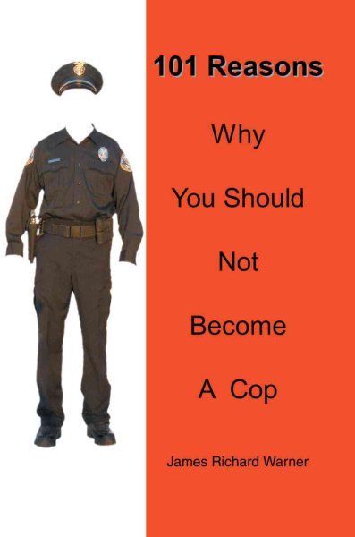 101 Reasons Why You Should Not Become A Cop cover