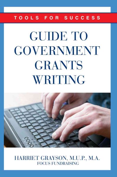 Guide to Government Grants Writing: Tools for Success cover