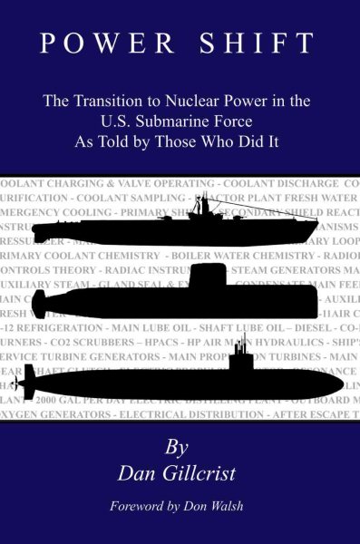 POWER SHIFT: The Transition to Nuclear Power in the U.S. Submarine Force As Told by Those Who Did It cover