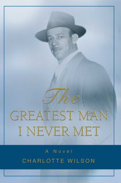 THE GREATEST MAN I NEVER MET cover