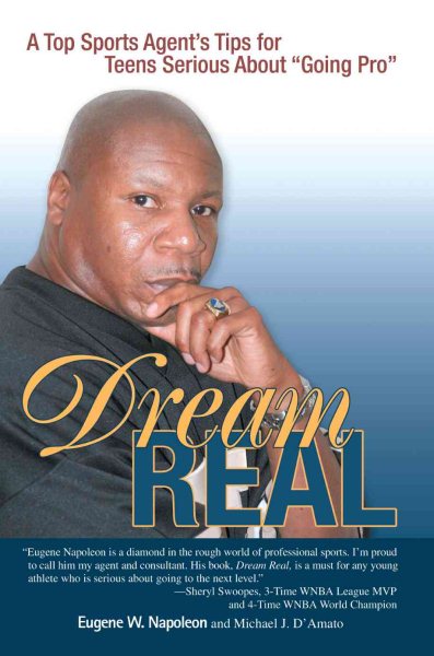 Dream Real: A Top Sports Agent's Tips for Teens Serious About "Going Pro" cover
