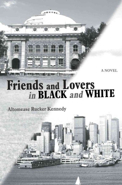 Friends and Lovers in Black and White: a novel cover