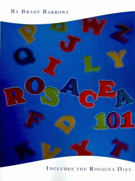 Rosacea 101: Includes the Rosacea Diet cover