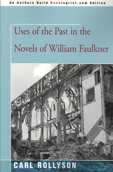 Uses of the Past in the Novels of William Faulkner cover