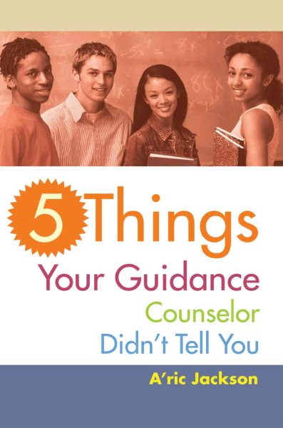 5 Things Your Guidance Counselor Didn't Tell You cover