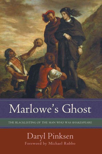 Marlowe's Ghost: The Blacklisting of the Man Who Was Shakespeare cover