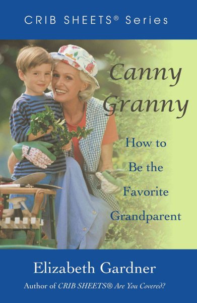 Canny Granny: How to Be the Favorite Grandparent cover