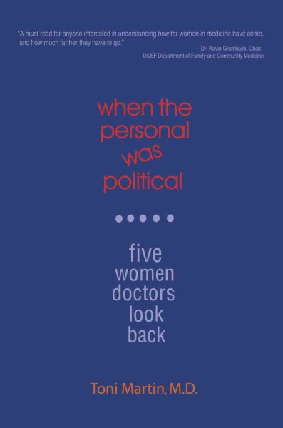 WHEN THE PERSONAL WAS POLITICAL: Five Women Doctors Look Back cover