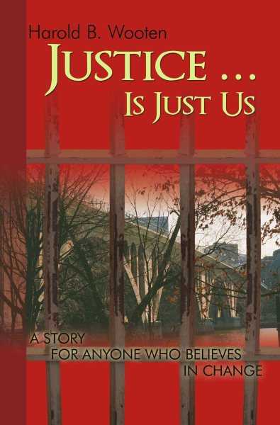 Justice ... Is Just Us: A Story for Anyone Who Believes in Change cover