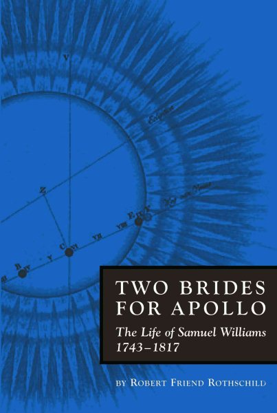 Two Brides For Apollo: The Life of Samuel Williams (1743-1817) cover