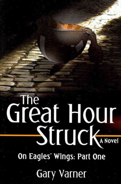 The Great Hour Struck: On Eagles' Wings: Part One cover