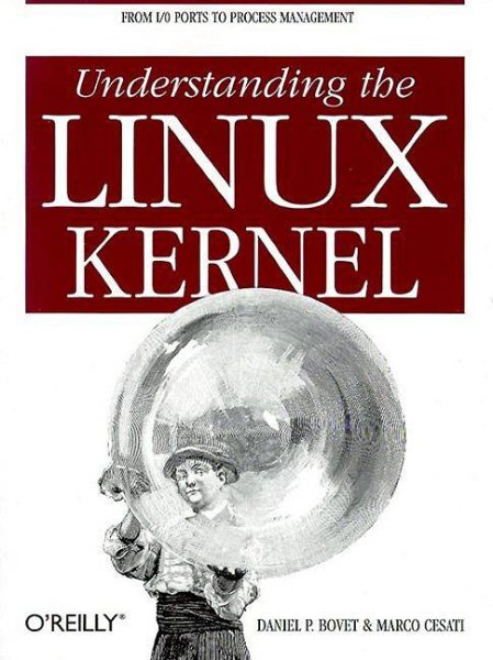 Understanding the LINUX Kernel: From I/O Ports to Process Management cover