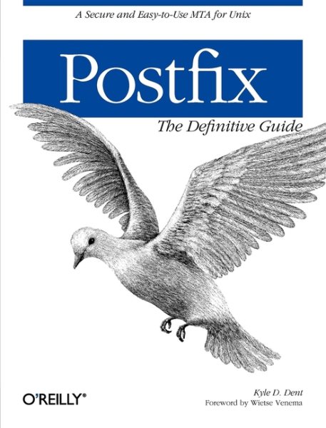 Postfix: The Definitive Guide: A Secure and Easy-to-Use MTA for UNIX cover