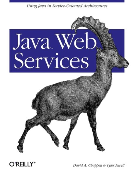 Java Web Services: Using Java in Service-Oriented Architectures cover