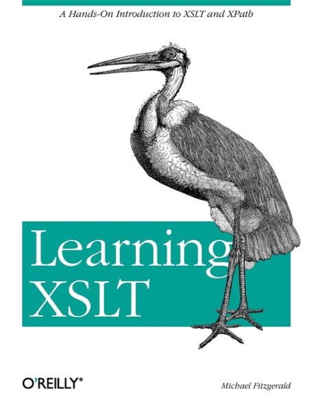 Learning XSLT: A Hands-On Introduction to XSLT and XPath cover