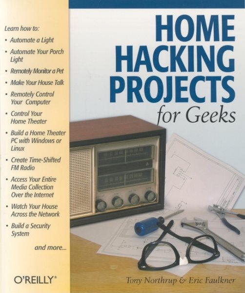 Home Hacking Projects for Geeks (Hacks) cover