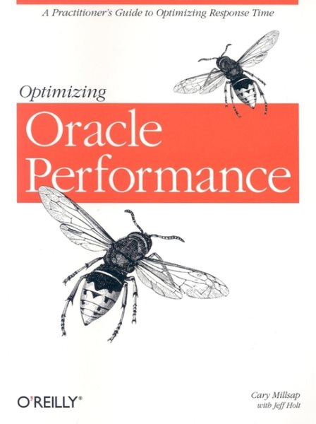 Optimizing Oracle Performance: A Practitioner's Guide to Optimizing Response Time cover
