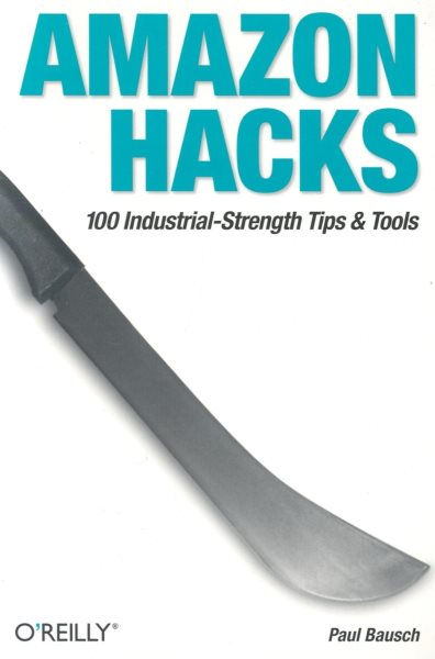 Amazon Hacks: 100 Industrial-Strength Tips & Tools cover