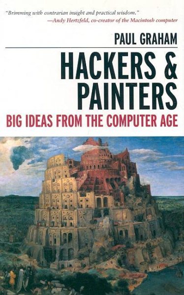 Hackers and Painters: Big Ideas from the Computer Age cover