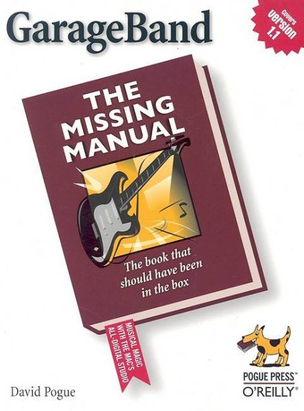 GarageBand: The Missing Manual: The Book That Should Have Been in the Box cover