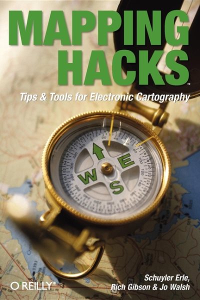 Mapping Hacks: Tips & Tools For Electronic Cartography cover