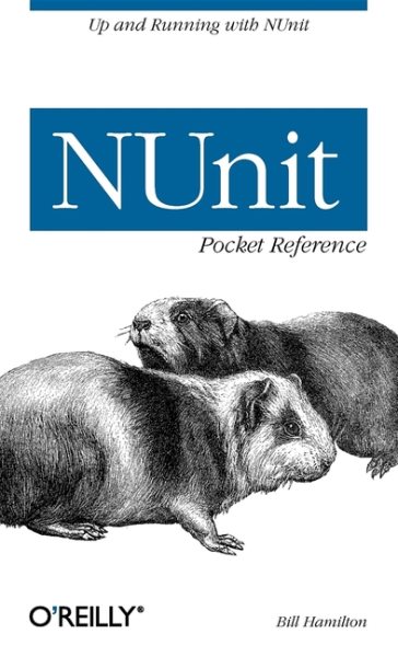 NUnit Pocket Reference: Up and Running with NUnit (Pocket Reference (O'Reilly)) cover