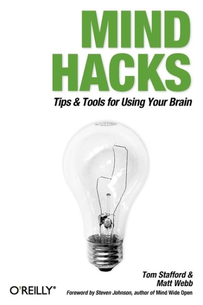Mind Hacks: Tips & Tools for Using Your Brain cover