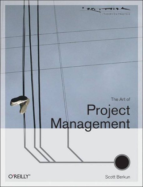 The Art of Project Management (Theory in Practice (O'Reilly)) cover